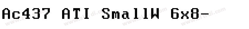 Ac437 ATI SmallW 6x8字体转换